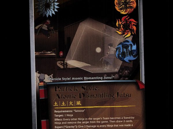 Particle Style: Atomic Dismantling Jutsu - 926 - NM - 1st Edition Foil - S25 - Naruto CCG - D4-59